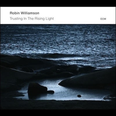 Trusting In The Rising Light Lyrics Robin Williamson