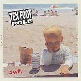 Swill Lyrics Ten Foot Pole