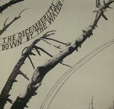 Down By The Water (Single) Lyrics The Decemberists