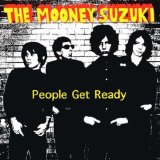 People Get Ready Lyrics The Mooney Suzuki