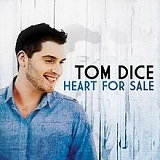 Heart for Sale Lyrics Tom Dice