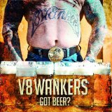 Got Beer Lyrics V8 Wankers 