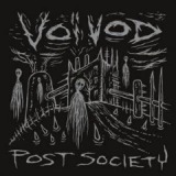 Post Society Lyrics Voivod