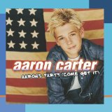 Aaron's Party (Come Get It) Lyrics Aaron Carter