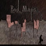 Better Weather Lyrics Bad Maps