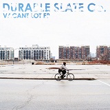 Vacant Lot (EP) Lyrics Durable Slate Company