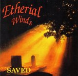 Saved Lyrics Etherial Wind