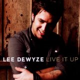 Live It Up Lyrics Lee Dewyze