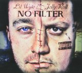No Filter Lyrics Lil Wyte & Jelly Roll