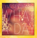 What a Day Lyrics Lyndsey Jones