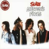 Nobody's Fools Lyrics Slade