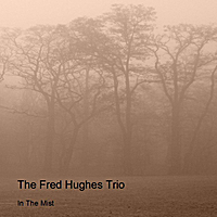 In the Mist Lyrics The Fred Hughes Trio