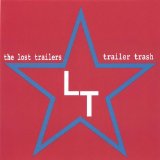 Trailer Trash Lyrics The Lost Trailers