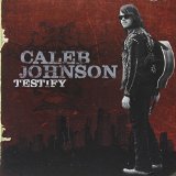 Testify Lyrics Caleb Johnson