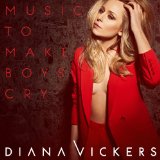 Music to Make Boys Cry Lyrics Diana Vickers