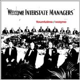 Welcome Interstate Managers Lyrics Foutains Of Wayne