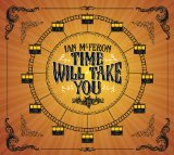 Time Will Take You Lyrics Ian McFeron