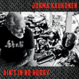 Ain't in No Hurry Lyrics Jorma Kaukonen