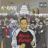 Makin' Enemies Lyrics K-Rino