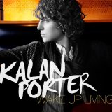 Wake Up Living Lyrics Kalan Porter