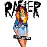 Animal Feelings Lyrics Rafter
