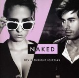 Naked (Single) Lyrics Dev and Enrique Iglesias