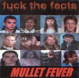 Mullet Fever Lyrics Fuck The Facts