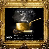 Trap God 2 (Mixtape) Lyrics Gucci Mane