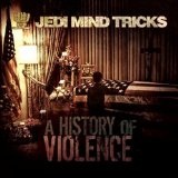 A History Of Violence Lyrics Jedi Mind Tricks
