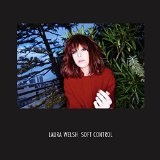 Soft Control Lyrics Laura Welsh