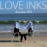 Generation Club Lyrics Love Inks