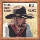 High Stakes Cowboy Songs VII Lyrics Michael Martin Murphey