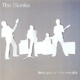 Kiss You On the Mouth Lyrics The Blanks