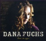 Live From NYC  Lyrics The Dana Fuchs Band