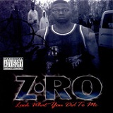 Look What You Did To Me Lyrics Z-Ro