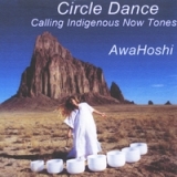 Circle Dance - Calling Indigenous Now Tones Lyrics AwaHoshi
