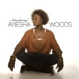 Introducing Ayiesha Woods Lyrics Ayiesha Woods