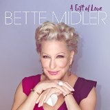 A Gift Of Love Lyrics Bette Midler
