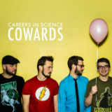 Cowards (EP) Lyrics Careers In Science