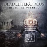 This Is The Warning Lyrics Dead Letter Circus