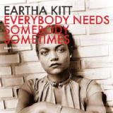 Everybody Needs Somebody Sometimes Lyrics Eartha Kitt