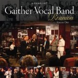 Reunion Volume One Lyrics Gaither Vocal Band