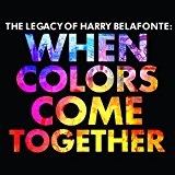 When Colors Come Together Lyrics Harry Belafonte