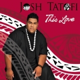 This Love Lyrics Josh Tatofi