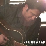Sweet Serendipity (Single) Lyrics Lee Dewyze