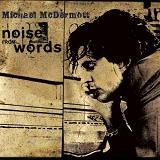 Noise From Words Lyrics Michael McDermott