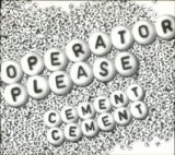 Cement Cement - EP Lyrics Operator Please