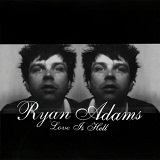 Love Is Hell Lyrics Ryan Adams