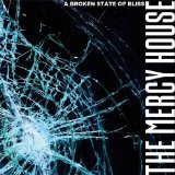 A Broken State of Bliss Lyrics The Mercy House