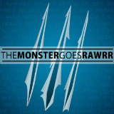The Monster Goes Rawrr!!